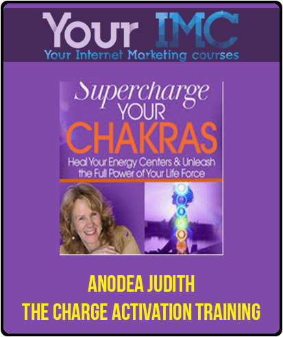 [Download Now] Anodea Judith - The Charge Activation Training