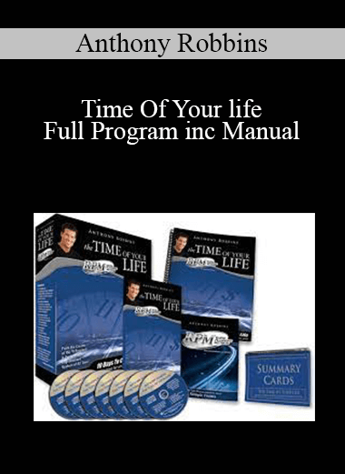 Anthony Robbins - Time Of Your life - Full Program inc Manual