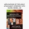 [Download Now] Applications of the Adult Attachment Interview with Daniel Siegel