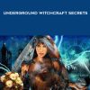 Underground Witchcraft Secrets - Arabella Jolie