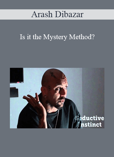 Arash Dibazar - Is it the Mystery Method?