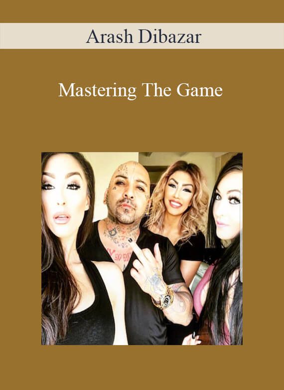 [Download Now] Arash Dibazar - Mastering The Game