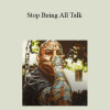 Arash Dibazar - Stop Being All Talk