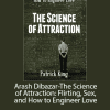 [Download Now] Arash Dibazar-The Science of Attraction: Flirting.Sex and How to Engineer Love