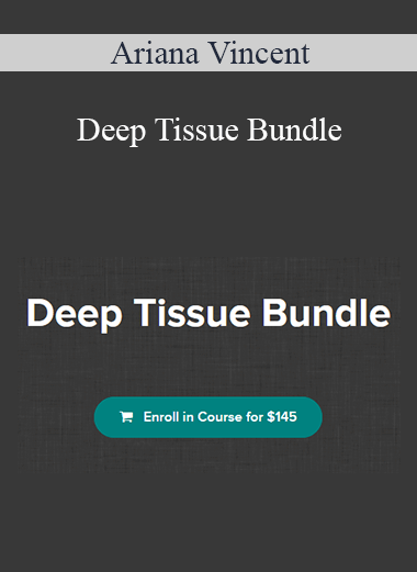 Ariana Vincent - Deep Tissue Bundle