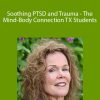 Ariana Vincent - Soothing PTSD and Trauma - The Mind-Body Connection TX Students