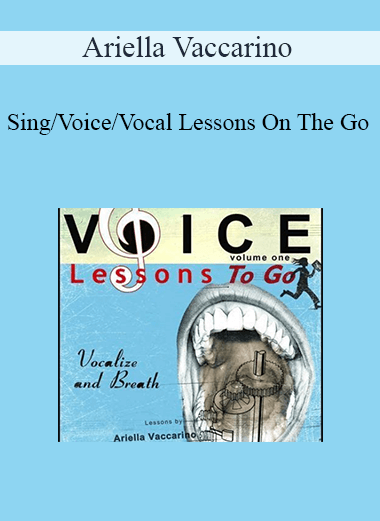 Ariella Vaccarino - Sing/Voice/Vocal Lessons On The Go