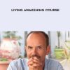 Living Awakening Course - Arjuna Ardagh