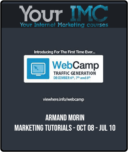 Armand Morin - Marketing Tutorials - Oct 08 - Jul 10