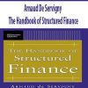 Arnaud De Servigny – The Handbook of Structured Finance