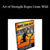 Art of Strength Ropes Gone Wild - Blackjack 21