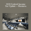 Arthur Werner - 2020 Federal Income Tax Update -- Business