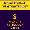 [Download Now] Arziana EverDark – WEALTH ASTROLOGY