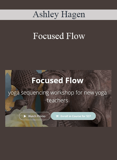 Ashley Hagen - Focused Flow