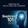 Skepticism 101: How to Think like a Scientist - Audio - Michael Shermer