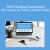 [Audio Download] The Missouribar - 2020 Drafting Distribution Provisions in Trusts