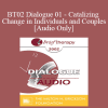 [Audio Download] BT02 Dialogue 01 - Catalizing Change in Individuals and Couples - Arthur Freeman