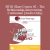 [Audio Download] BT02 Short Course 02 - The Relationship-Intervention Continuum: Two Approaches to Adlerian Brief Therapy - James Bitter