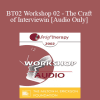 [Audio Download] BT02 Workshop 02 - The Craft of Interviewing - Steve de Shazer