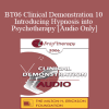 [Audio Download] BT06 Clinical Demonstration 10 - Introducing Hypnosis into Psychotherapy - Stephen Lankton