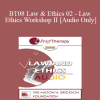 [Audio Download] BT08 Law & Ethics 02 - Law & Ethics Workshop II - Steven Frankel