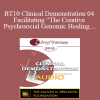 [Audio Download] BT10 Clinical Demonstration 04 - Facilitating “The Creative Psychosocial Genomic Healing Experience” in Brief Psychotherapy - Ernest Rossi