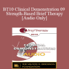 [Audio Download] BT10 Clinical Demonstration 09 - Strength-Based Brief Therapy - Bill O'Hanlon