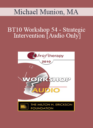 [Audio Download] BT10 Workshop 54 - Strategic Intervention - Michael Munion