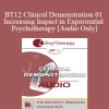 [Audio Download] BT12 Clinical Demonstration 01 - Increasing Impact in Experiential Psychotherapy - Jeffrey Zeig