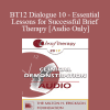 [Audio Download] BT12 Dialogue 10 - Essential Lessons for Successful Brief Therapy - Scott Miller