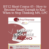 [Audio Download] BT12 Short Course 43 - How to Become Smart Enough to Know When to Stop Thinking: A Brief Ericksonian Approach to Lasting Solutions - Joseph Dowling MS