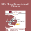 [Audio Download] BT14 Clinical Demonstration 01 - Utilization: The Foundation of Solutions - Jeffrey Zeig