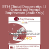 [Audio Download] BT14 Clinical Demonstration 11 - Hypnosis and Personal Empowerment - Michael Yapko