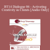 [Audio Download] BT14 Dialogue 06 - Activating Creativity in Clients - Stephen Gilligan