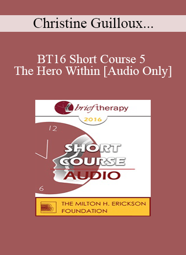 [Audio Download] BT16 Short Course 5 - The Hero Within - Christine Guilloux