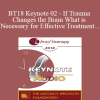 [Audio Download] BT18 Keynote 02 - If Trauma Changes the Brain What is Necessary for Effective Treatment - Bessel van der Kolk