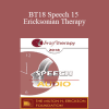 [Audio Download] BT18 Speech 15 - Ericksonian Therapy: Essence and Essentials - Jeffrey Zeig