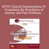 [Audio Download] BT98 Clinical Demonstration 05 - Examining the Resolution of Anxiety and Pain Problems Using Hypnosis - Stephen Lankton