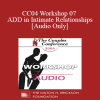 [Audio Download] CC04 Workshop 07 - ADD in Intimate Relationships - Daniel Amen