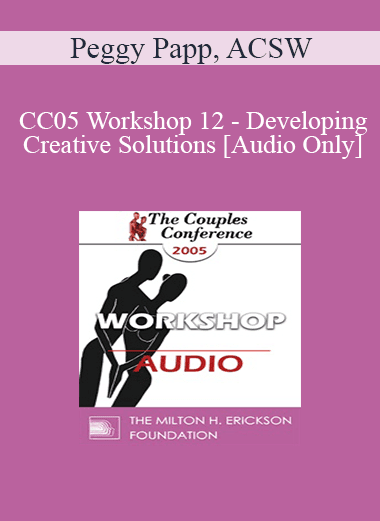 [Audio Download] CC05 Workshop 12 - Developing Creative Solutions - Peggy Papp