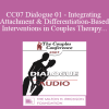 [Audio Download] CC07 Dialogue 01 - Integrating Attachment and Differentiation-Based Interventions in Couples Therapy - Ellyn Bader