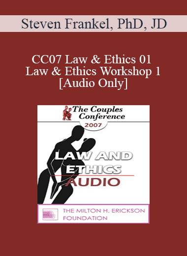 [Audio Download] CC07 Law & Ethics 01 - Law & Ethics Workshop 1 - Steven Frankel