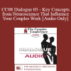 [Audio Download] CC08 Dialogue 03 - Key Concepts from Neuroscience That Influence Your Couples Work - Louis Cozolino