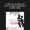 [Audio Download] CC08 Law & Ethics 02 - Law & Ethics Workshop 2 - Steven Frankel