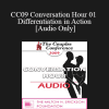 [Audio Download] CC09 Conversation Hour 01 - Differentiation in Action - Video Demonstration - Ellyn Bader