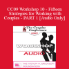 [Audio Download] CC09 Workshop 10 - Fifteen Strategies for Working with Couples - PART 1 - Cloe Madanes