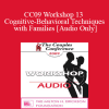 [Audio Download] CC09 Workshop 13 - Cognitive-Behavioral Techniques with Families - Frank Datillio