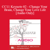 [Audio Download] CC11 Keynote 02 - Change Your Brain