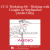 [Audio Download] CC11 Workshop 08 - Working with Couples in Stepfamilies - William Doherty