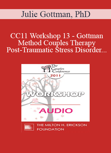 [Audio Download] CC11 Workshop 13 - Gottman Method Couples Therapy